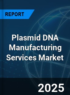 Plasmid DNA Manufacturing Services Global and China Top Players Market