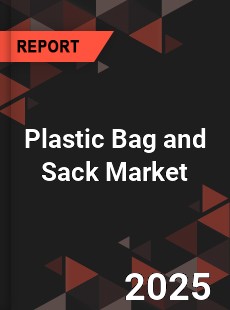Plastic Bag and Sack Market