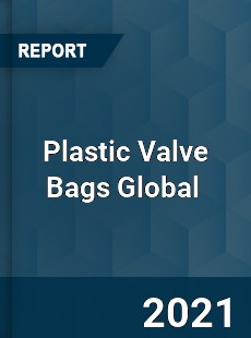 Plastic Valve Bags Market