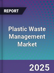 Plastic Waste Management Market