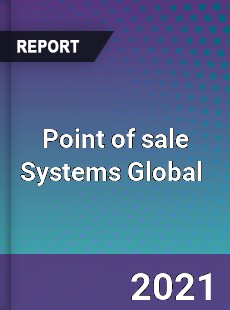 Point of sale Systems Global Market