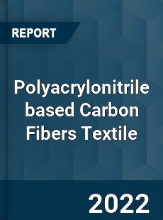 Polyacrylonitrile based Carbon Fibers Textile Market