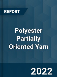 Polyester Partially Oriented Yarn Market