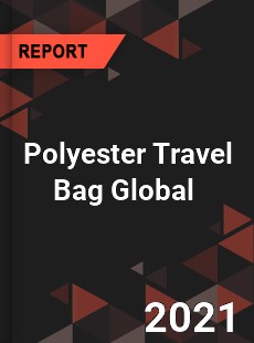 Polyester Travel Bag Global Market