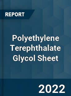 Polyethylene Terephthalate Glycol Sheet Market