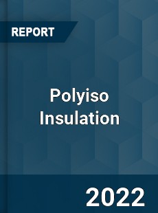 Polyiso Insulation Market