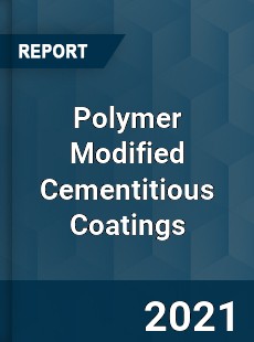 Polymer Modified Cementitious Coatings Market