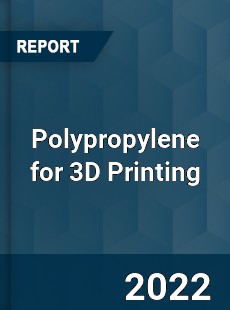 Polypropylene for 3D Printing Market