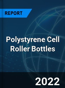 Polystyrene Cell Roller Bottles Market