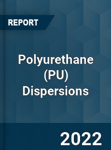 Polyurethane Dispersions Market