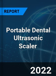 Portable Dental Ultrasonic Scaler Market