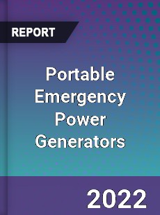 Portable Emergency Power Generators Market