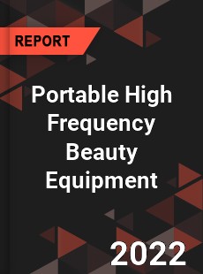 Portable High Frequency Beauty Equipment Market