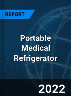 Portable Medical Refrigerator Market