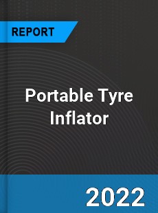 Portable Tyre Inflator Market