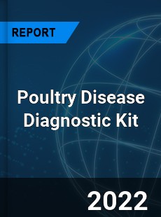 Poultry Disease Diagnostic Kit Market
