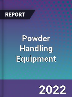 Powder Handling Equipment Market