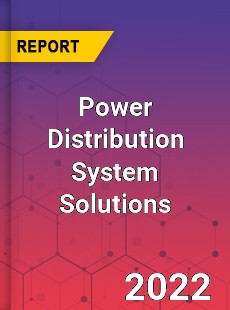 Power Distribution System Solutions Market