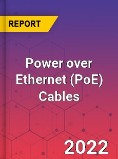Power over Ethernet Cables Market