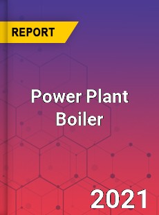 Power Plant Boiler Market