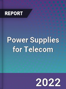 Power Supplies for Telecom Market