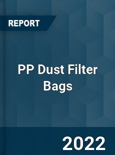 PP Dust Filter Bags Market