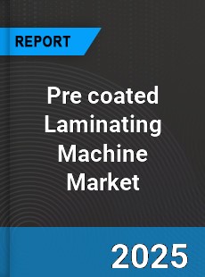 Pre coated Laminating Machine Market