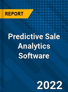 Predictive Sale Analytics Software Market
