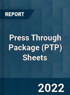 Press Through Package Sheets Market