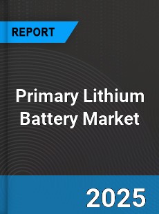 Primary Lithium Battery Market