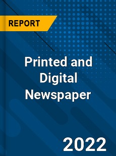 Printed and Digital Newspaper Market