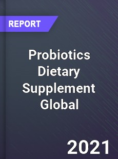 Probiotics Dietary Supplement Global Market