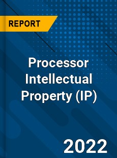 Processor Intellectual Property Market