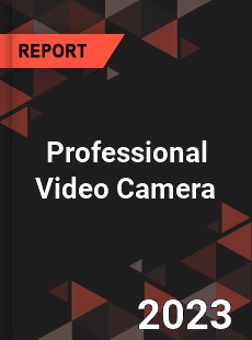 Professional Video Camera Market