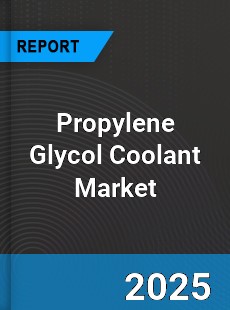 Propylene Glycol Coolant Market