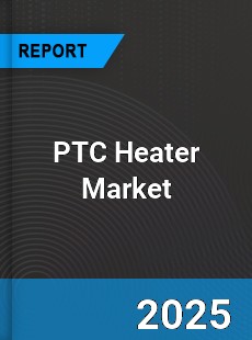 PTC Heater Market Industry Size Emerging Trends Growth