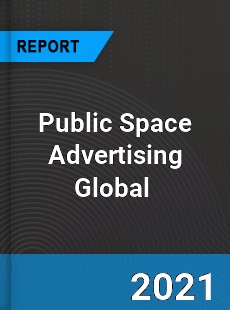 Public Space Advertising Market