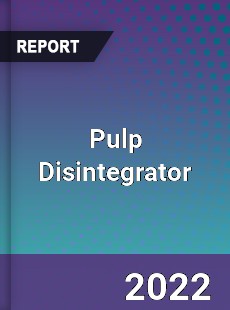 Pulp Disintegrator Market