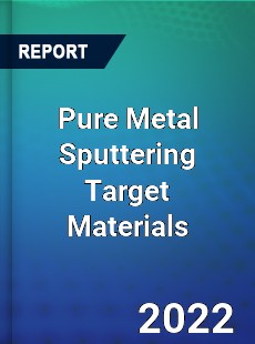 Pure Metal Sputtering Target Materials Market