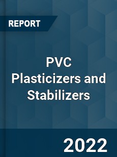 PVC Plasticizers and Stabilizers Market