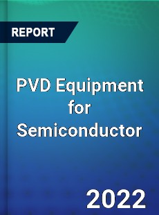 PVD Equipment for Semiconductor Market