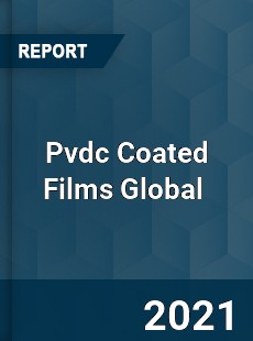 Pvdc Coated Films Market