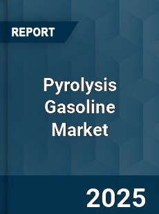 Pyrolysis Gasoline Market