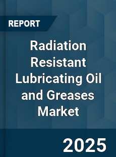 Radiation Resistant Lubricating Oil and Greases