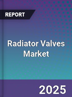 Radiator Valves Market