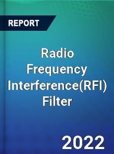 Radio Frequency Interference Filter Market