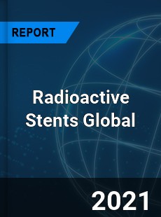 Radioactive Stents Market