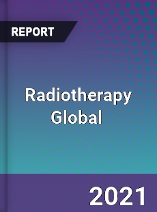 Radiotherapy Global Market