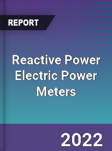 Reactive Power Electric Power Meters Market
