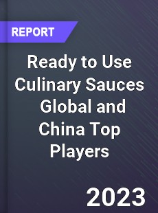 Ready to Use Culinary Sauces Global and China Top Players Market